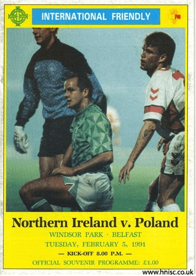 Match programme for my first ever live Northern Ireland win - 3-1 v. Poland in February 1991.