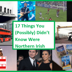 17 Things From Northern Ireland invented in unknown